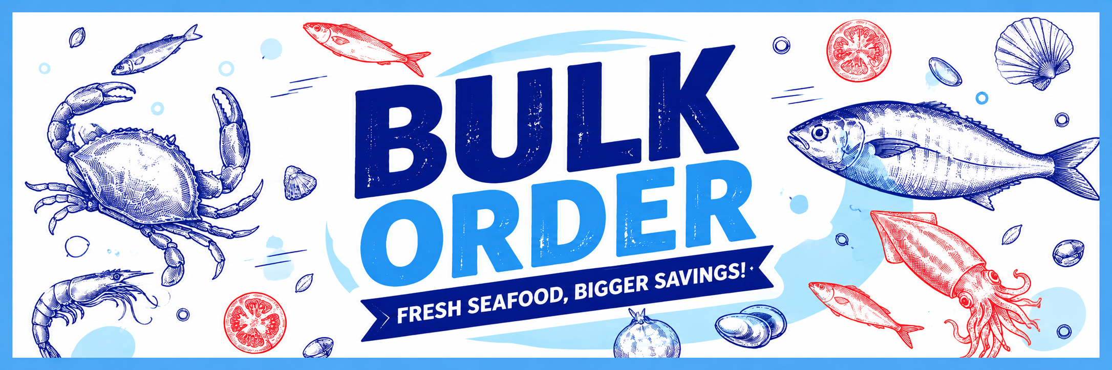 Bulk Order — Fresh seafood, bigger savings